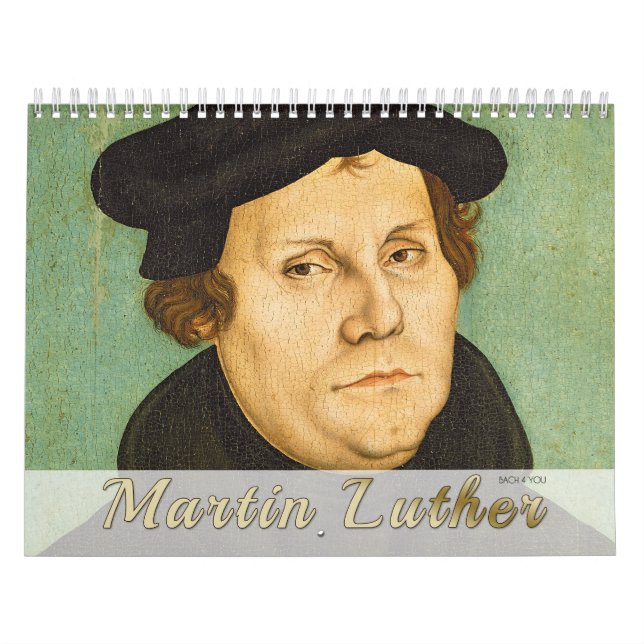 Martin Luther Calendar: Portraits, Life, Monuments Calendar (Cover)