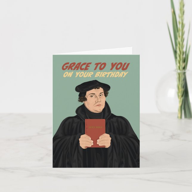Martin Luther Grace To You Birthday Card (Front)