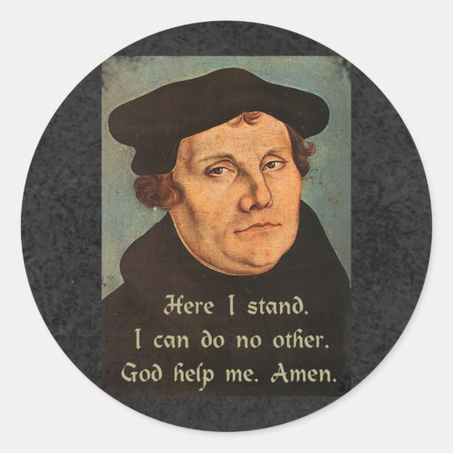 Martin Luther  Here I Stand Quotation Classic Round Sticker (Front)