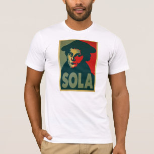 Martin Luther "Sola" Poster T-Shirt