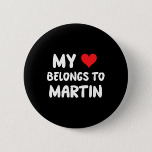 Martin - My Heart Belongs To Martin - Love 6 Cm Round Badge