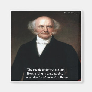 Martin Van Buren "Americans Live" Wisdom Gifts Magnet