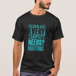 Martini and Camping Lover u2013 Funny Drinking Sar T-Shirt