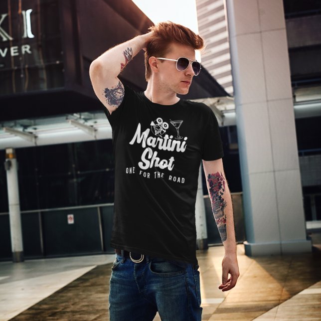 Martini Shot - One For The Road - Filmmaker T-Shirt (Creator Uploaded)