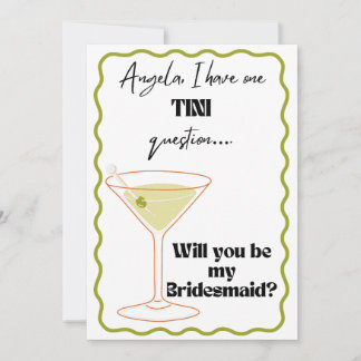 Martini themed bridesmaid proposals! invitation
