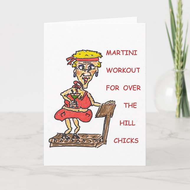 Martini Workout For Over The Hill Chicks Card (Front)