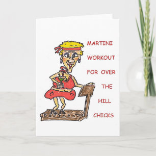 Martini Workout For Over The Hill Chicks Card