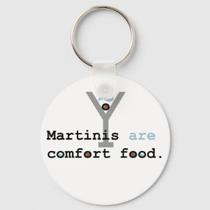 Martinis are Comfort Food Key Ring