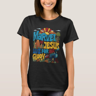 Marvel At Jesus Vbs 2025 Live For Jesuss Glory Chr T-Shirt