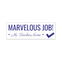 "MARVELOUS JOB!" + Teacher Name Rubber Stamp