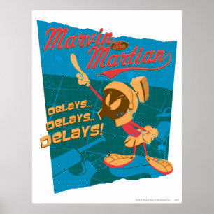 MARVIN THE MARTIAN™ Delays...Delays...Delays! Poster