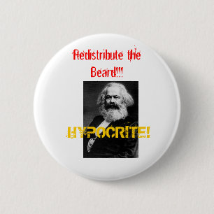 marx, HYPOCRITE!, Redistribute the Beard!!! 6 Cm Round Badge