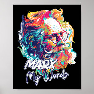 Marx My Words Funny Philosophy Lover Quote Philoso Poster