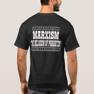 MARXISM IS THE RELIGION OF PARASITES T-Shirt
