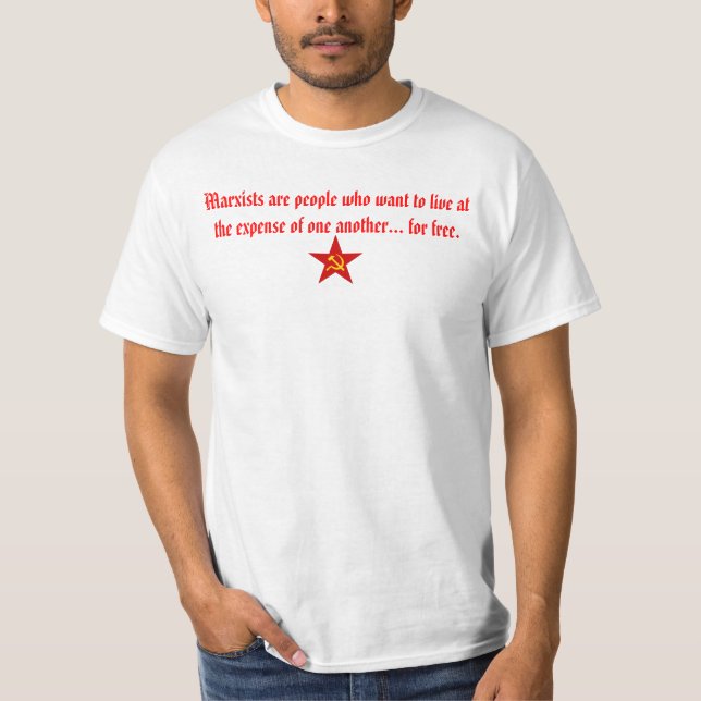 Marxist want to live for free T-Shirt (Front)