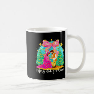 Mary Did You Know Christian Nativity Scene Christm Coffee Mug