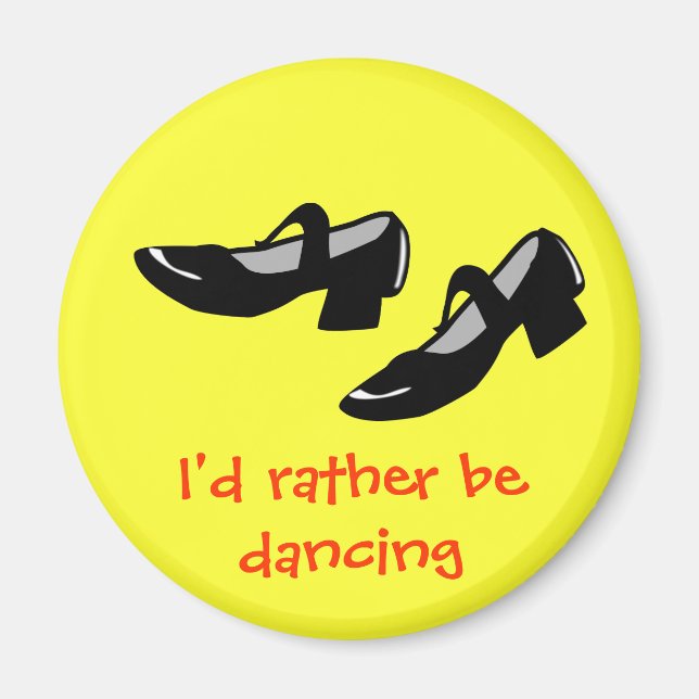 Mary Janes Dance Shoes Id Rather Be Dancing Magnet (Front)