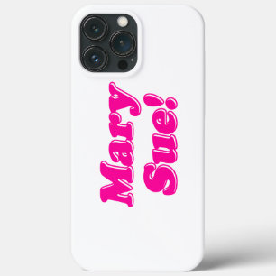 Mary Sue! iPhone 13 Pro Max Case