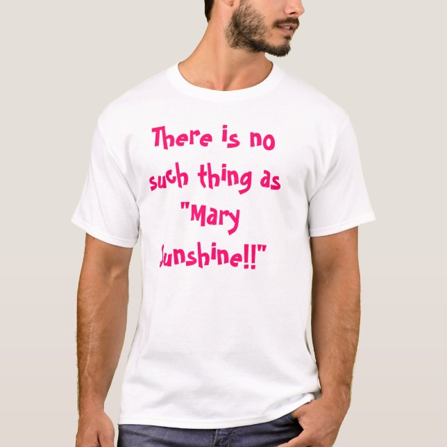 Mary Sunshine T-Shirt (Front)