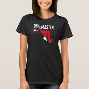 Maryland Divemaster Scuba Diving Instructor Dive F T-Shirt