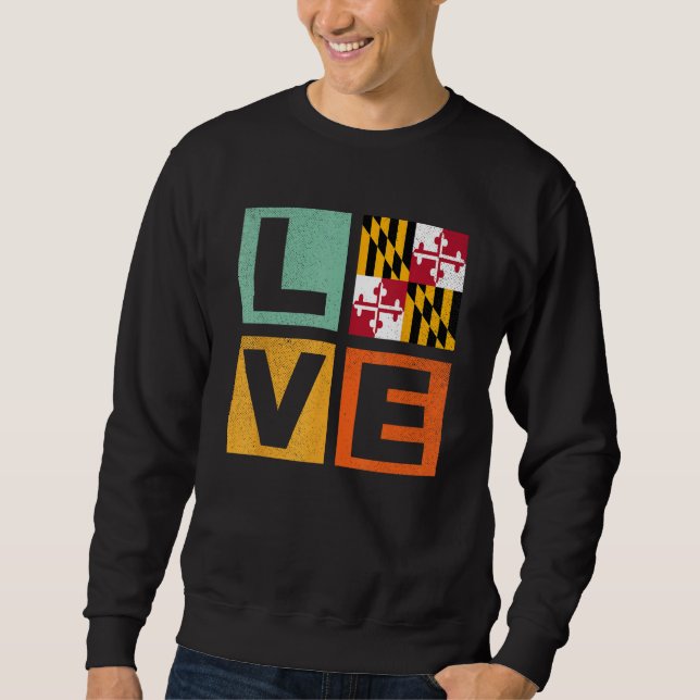 Maryland Flag  Love Maryland Sweatshirt (Front)