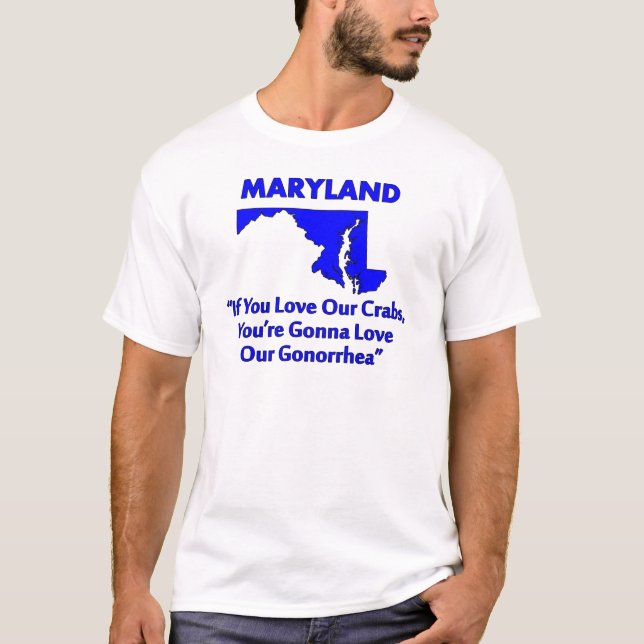 Maryland - If You Love Our Crabs... T-Shirt (Front)