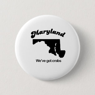 Maryland Motto - We have crabs 6 Cm Round Badge