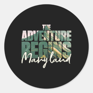 Maryland Souvenir Hiking The Adventure Begins Camp Classic Round Sticker