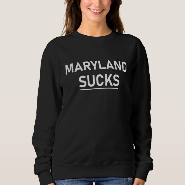 Maryland Sucks Sweatshirt (Front)