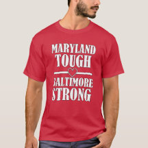 Maryland tough Baltimore strong