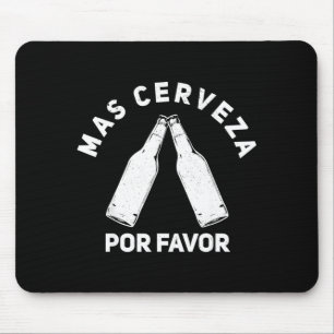 Mas cerveza por favour cinco de mayo father's day mouse pad