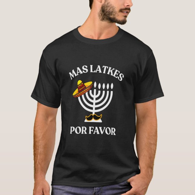 Mas Latkes Por Favour Jewish Mexican Tacos Latke M T-Shirt (Front)