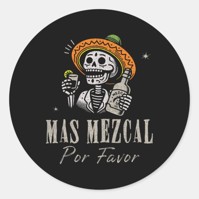 Mas Mezcal Por Favour Funny Cinco De Mayo Bartende Classic Round Sticker (Front)
