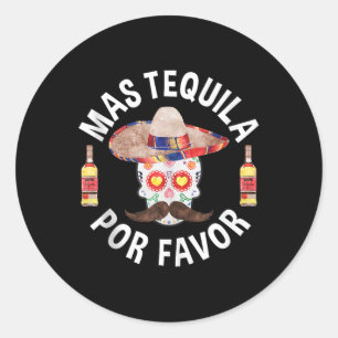 Mas Tequila Por Favour Shirt Men Women Cinco De Ma Classic Round Sticker