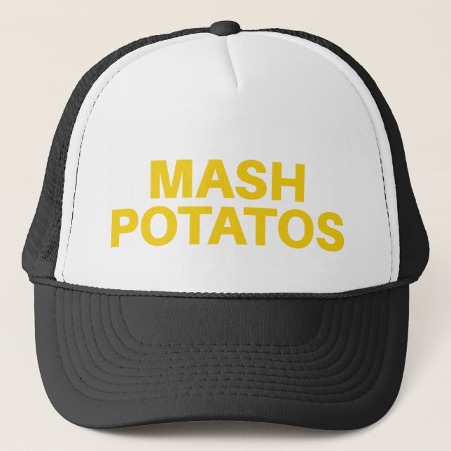 MASH POTATOS funny slogan trucker hat (Front)