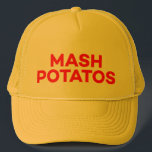 MASH POTATOS funny slogan trucker hat<br><div class="desc">MASH POTATOS / POTATOES fun and bold slogan on trucker hat,  red,  ironic typography,  funny statement,  inspired by tv character frank rossitano. mash that potatoes and smash.</div>