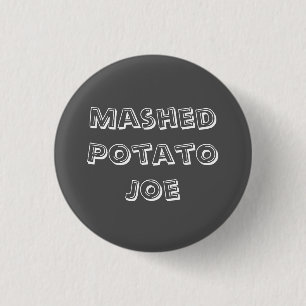 Mashed Potato Joe 3 Cm Round Badge