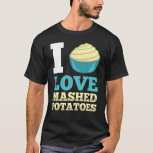 Mashed Potato Recipe Garlic Smashed Potatoes Vegan T-Shirt