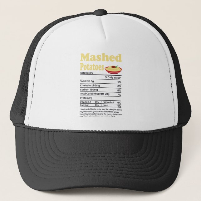 Mashed Potatoes Nutrition Facts Funny Thanksgiving Trucker Hat (Front)