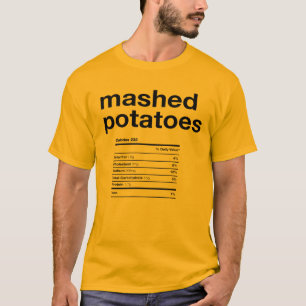 Mashed Potatoes Nutrition Information T-Shirt