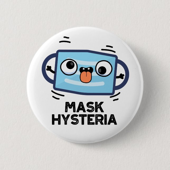Mask Hysteria Funny Mask Pun  6 Cm Round Badge (Front)