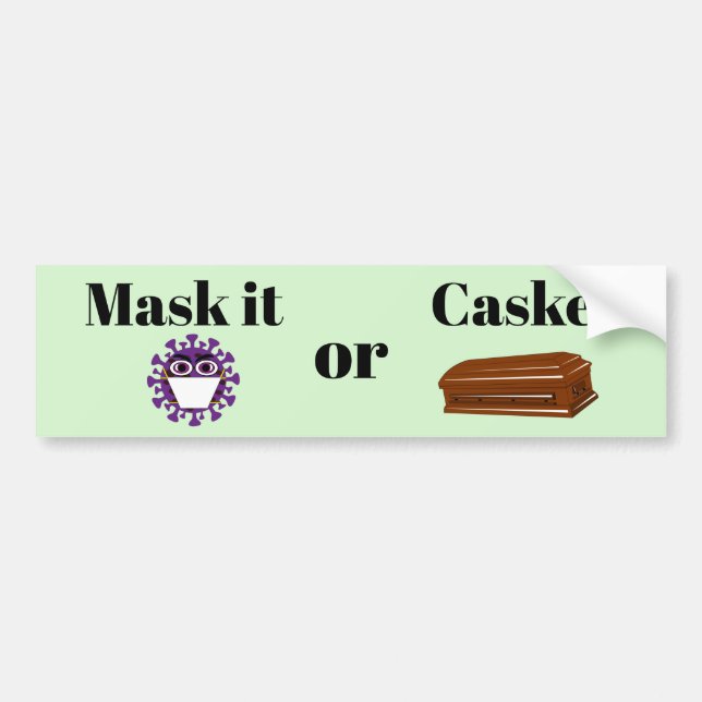Mask it Or Casket Bumper Sticker (Front)