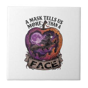 Mask Tells Us More Than Face Halloween Witch Apple Ceramic Tile