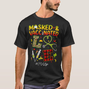Masked And Vaccinated Love Cna Nurse Life Cinco De T-Shirt