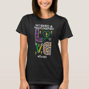 Masked Vaccinated Love Stethoscope Nurse Life Mard T-Shirt
