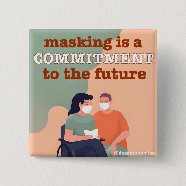 masking is a commitment to the future button (Front)