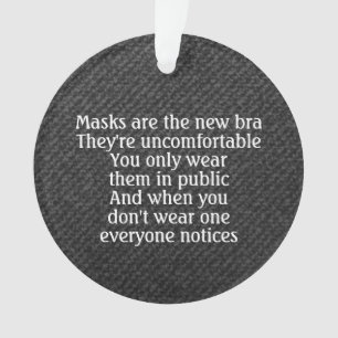 Masks are the new bra joke dark ornament