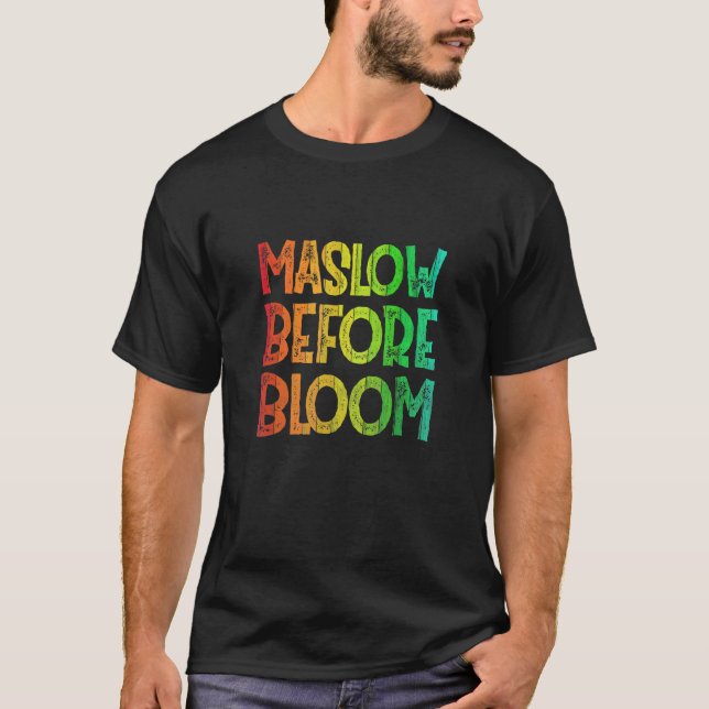 Maslow Before Blooms Special Education SPED School T-Shirt (Front)