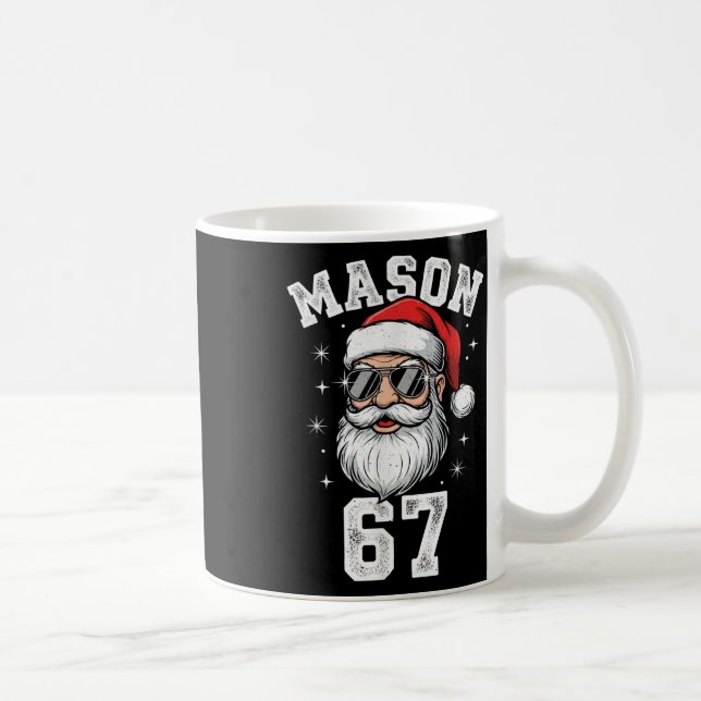Mason 67 Cool Santa Christmas Six Seven Meme  Coffee Mug (Right)
