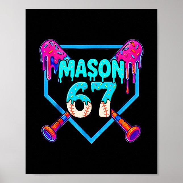 Mason 67 Funny Ice Cream Drip Sell Meme Design  Poster (Front)
